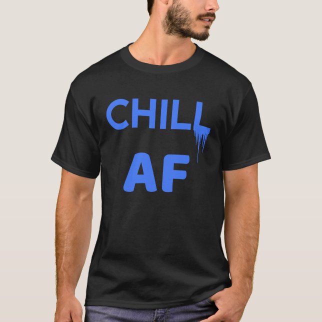 Camiseta Cool Chill AF Icicles Positive Attitude (Anverso)