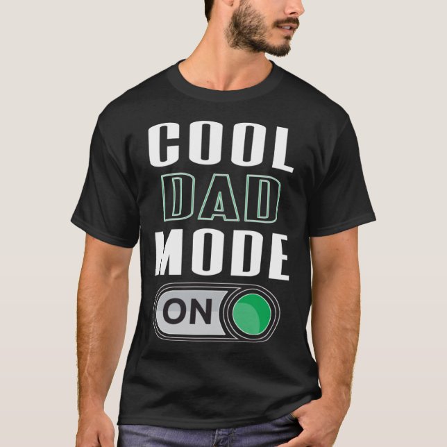 Camiseta Cool Dad Mode On Fun Father s Day Graphic Artwork (Anverso)