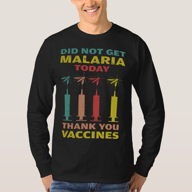 Camiseta Cool Did Not Get Malaria Thank You Vaccines Malari (Anverso)