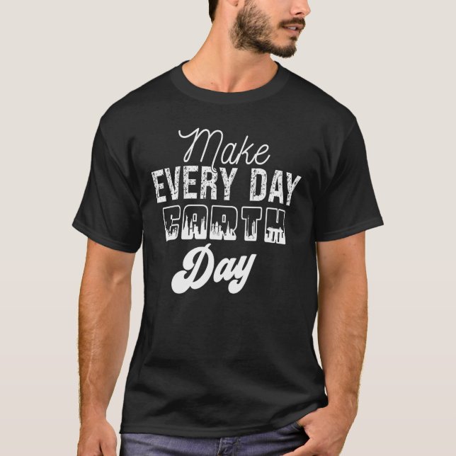Camiseta Cool Earth Day Quotes (Anverso)