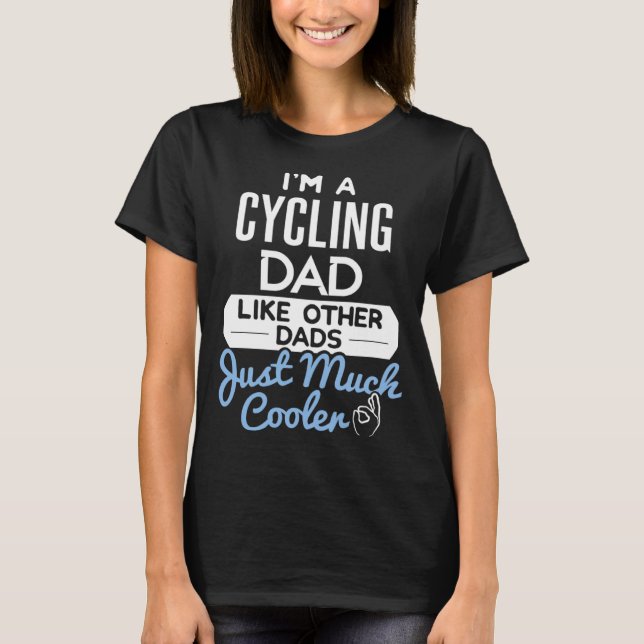 Camiseta Cool Fathers Day  Cycling Dad (Anverso)