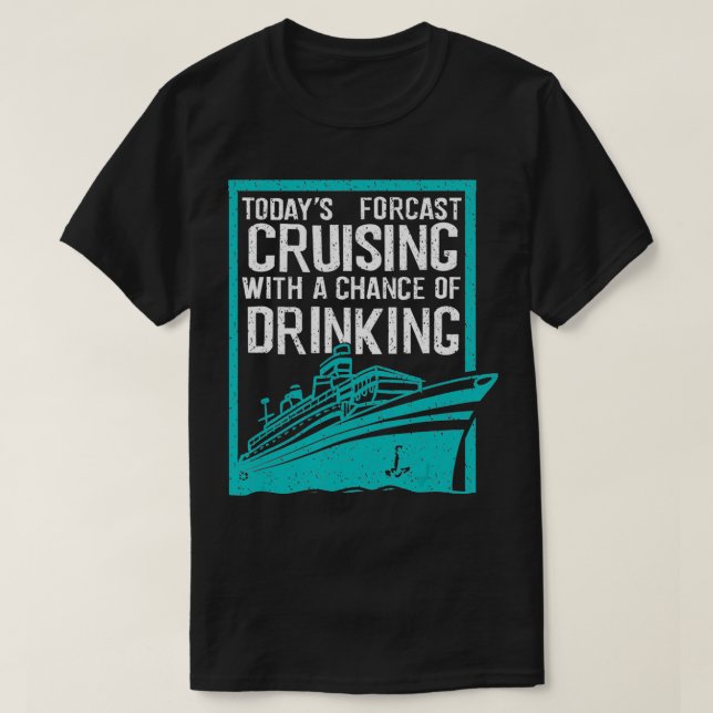 Camiseta Cool Forecast Cruising And Drinking  Funny Boat Ri (Diseño del anverso)
