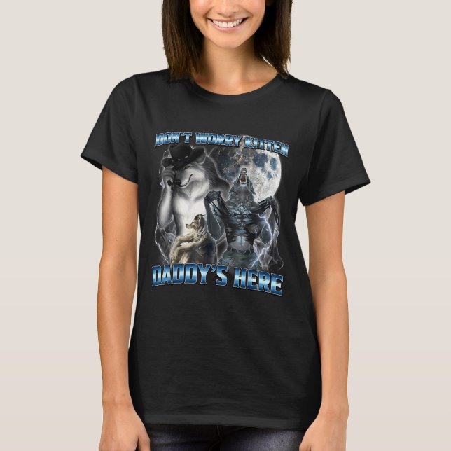 Camiseta Cool Funny Alpha Wolf Meme Don't Worry Kitten Dadd (Anverso)