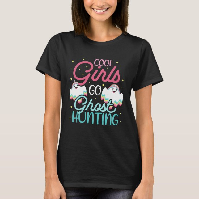 Camiseta Cool Girls Ghost Hunting Hobby for Paranormal Inve (Anverso)