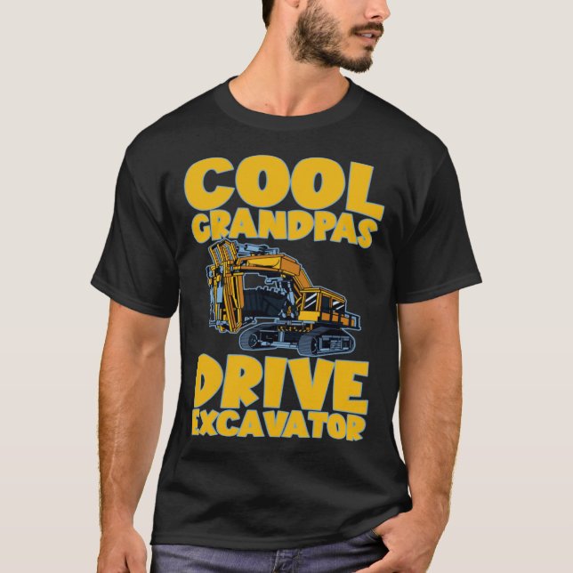 Camiseta Cool Grandpas Drive Excavator       (Anverso)
