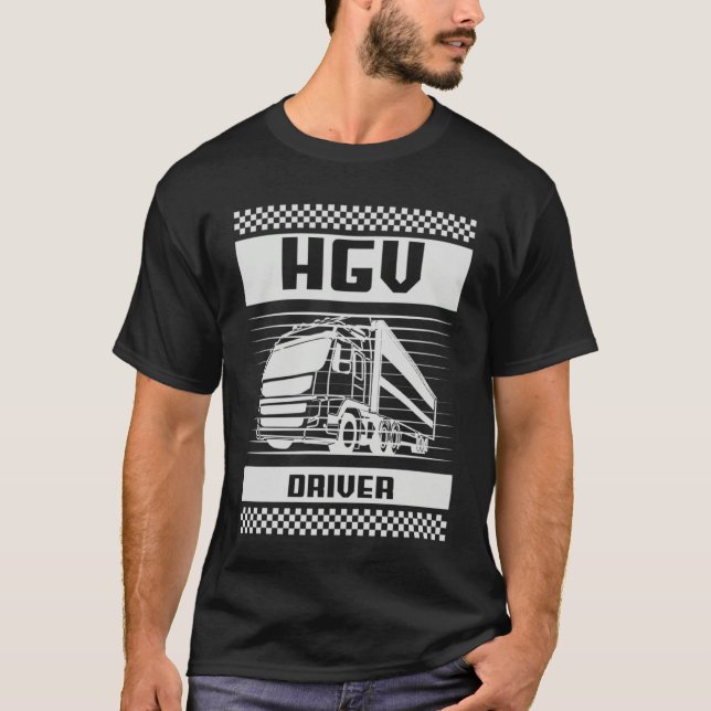 Camiseta Cool HGV Heavy Goods Vehicle Lorry Truck Driver  1 (Anverso)