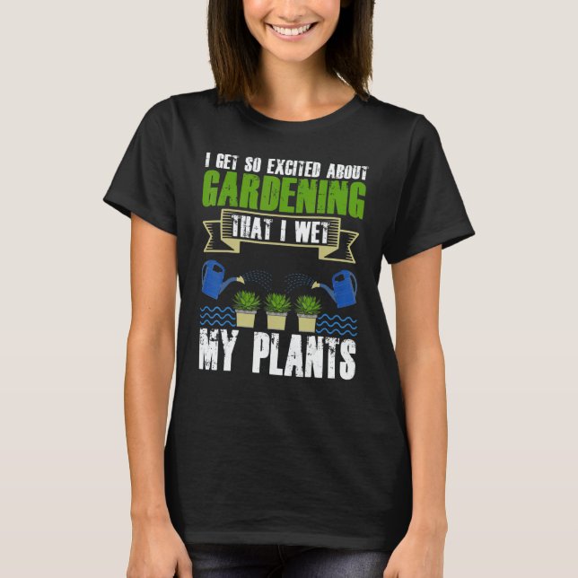 Camiseta Cool I Wet My Plants  Plant Gardening  Men Women (Anverso)