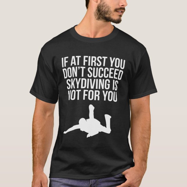 Camiseta Cool If At First You Don t Succeed Skydiving Is No (Anverso)