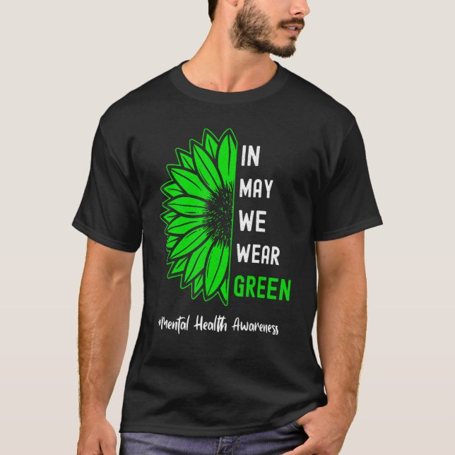 Camiseta Cool In May We Wear Green Sunflower Mental Health  (Anverso)