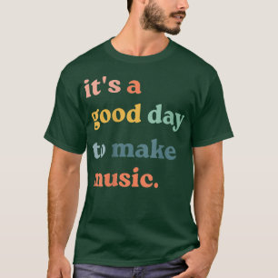 Camiseta Cool It's A Good Day To Make Music Lover Teacher M