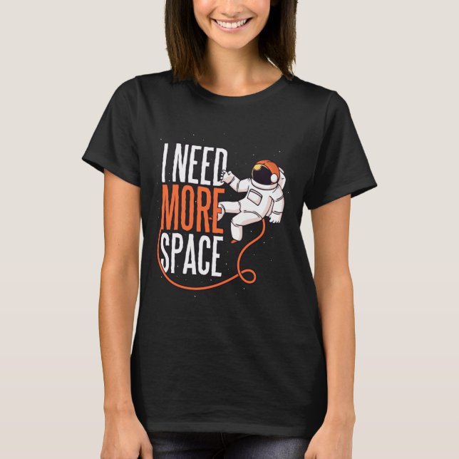 Camiseta Cool Joke Need More Space  (Anverso)