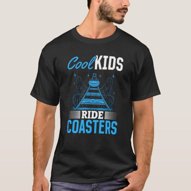 Camiseta Cool Kids Ride Coasters Quote For Boys And Girls T (Anverso)
