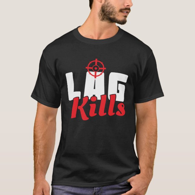 Camiseta Cool Lag Kills Professional Shooter Gaming Gamers (Anverso)