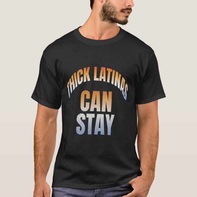 Camiseta Cool Latina Lover Thick Latinas Can Stay Curvy (Anverso)