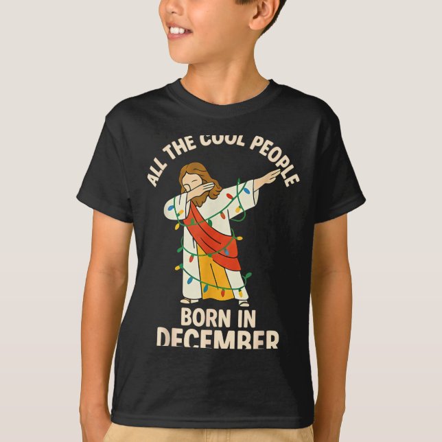 Camiseta Cool People Are Born In December Christian Christm (Anverso)
