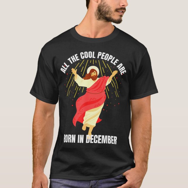 Camiseta Cool People Are Born In December Christian Christm (Anverso)