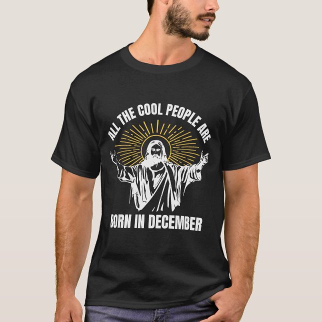 Camiseta Cool People Are Born In December Christian Christm (Anverso)
