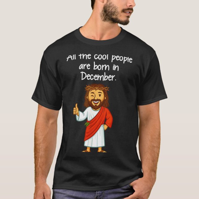 Camiseta Cool People Are Born In December Christian Xmas Bi (Anverso)