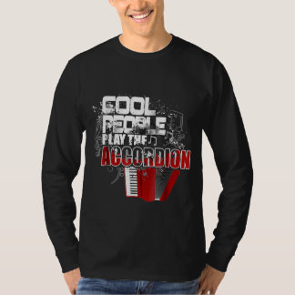 Camiseta Cool People Play The Accordion Music Teacher Music