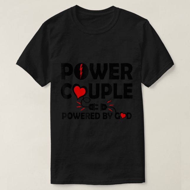 Camiseta Cool Power Couple Powered by God Christian Believe (Diseño del anverso)