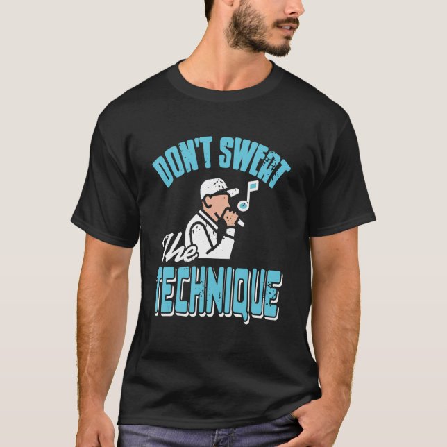 Camiseta Cool Retro Don't Sweat The Technique HIPHOP Rapper (Anverso)