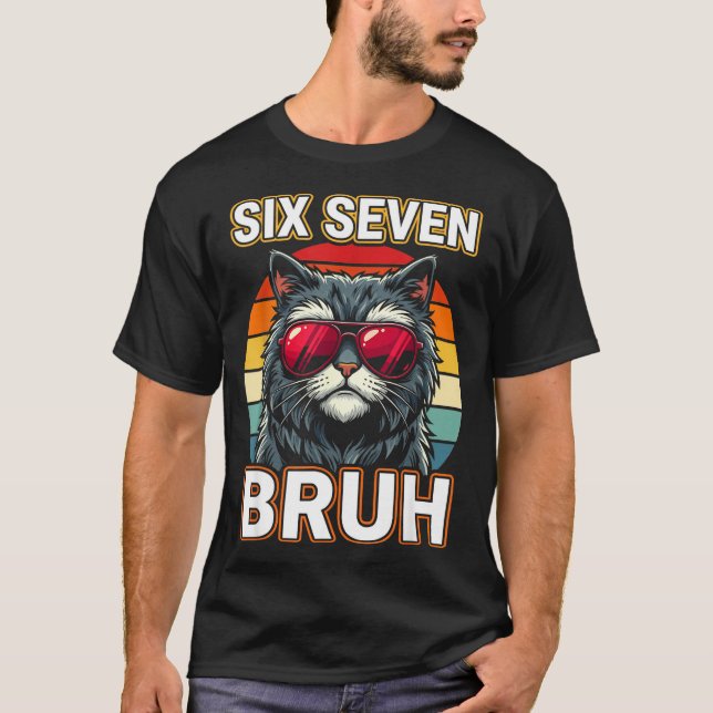 Camiseta Cool Retro Six Seven Bruh Cat Sungles Meme 67  (Anverso)