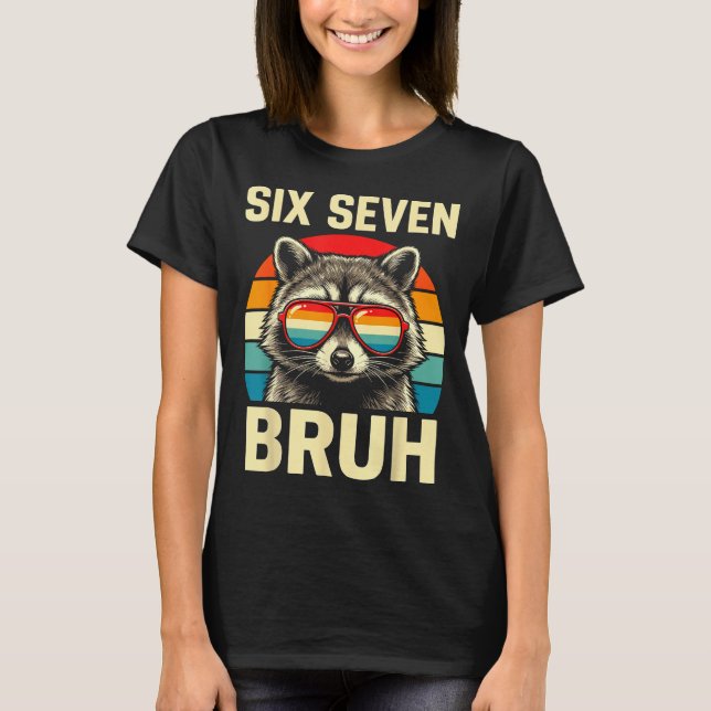 Camiseta Cool Retro Six Seven Bruh Raccoon Sungles Meme 67  (Anverso)