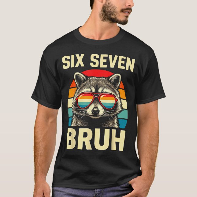 Camiseta Cool Retro Six Seven Bruh Raccoon Sungles Meme 67  (Anverso)