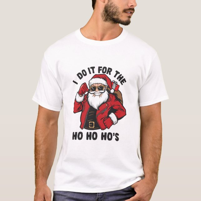 Camiseta Cool Santa I Do It For The Ho Ho Hos  (Anverso)