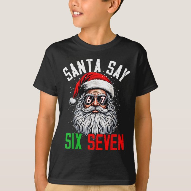 Camiseta Cool Santa Says Six Seven Funny Christmas 67 Meme  (Anverso)