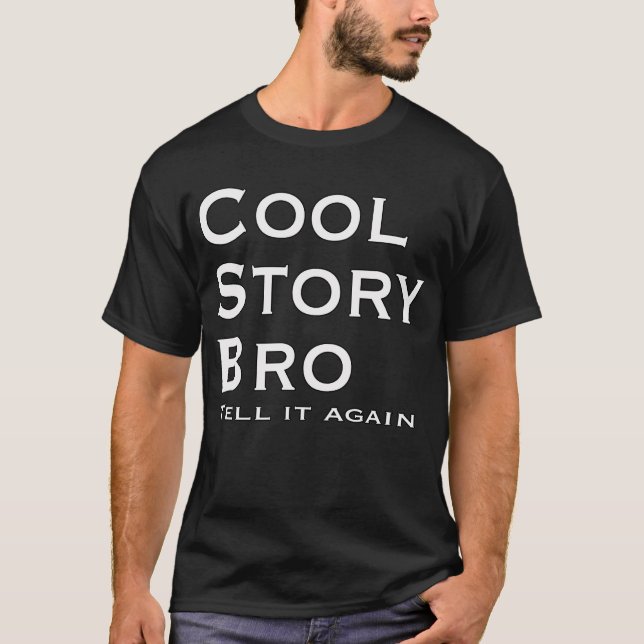 Camiseta Cool Story Bro cuéntale otra vez (Anverso)