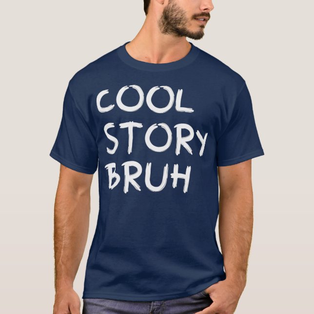 Camiseta Cool Story Bruh  Smack Bru Bro Brother  Men (Anverso)
