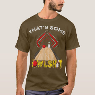 Camiseta Cool That's Some Bowlshit Funny Bowling Gift Men W