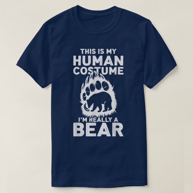 Camiseta Cool This Is my Human Costume I'm Really A Bear Te (Diseño del anverso)