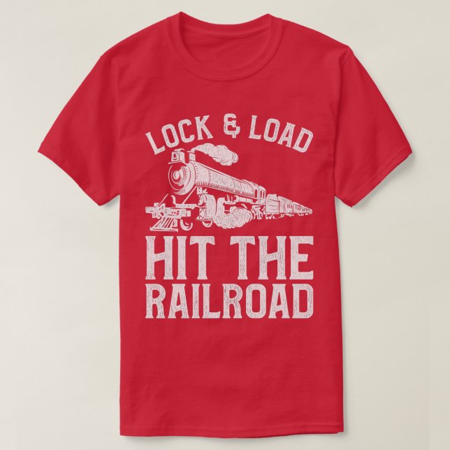 Camiseta Cool Train Driver Design Quote Lock and Load Hit t (Diseño del anverso)