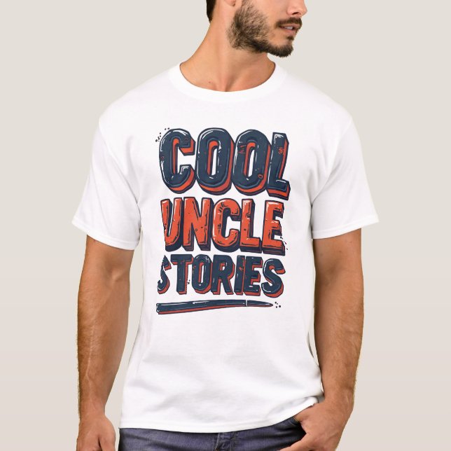Camiseta Cool Uncle Stories Funny Family Saying (Anverso)