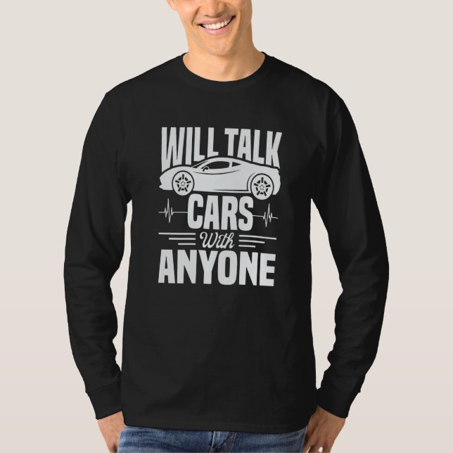 Camiseta Cool Will Talk Cars With Anyone Automobile   (Anverso)