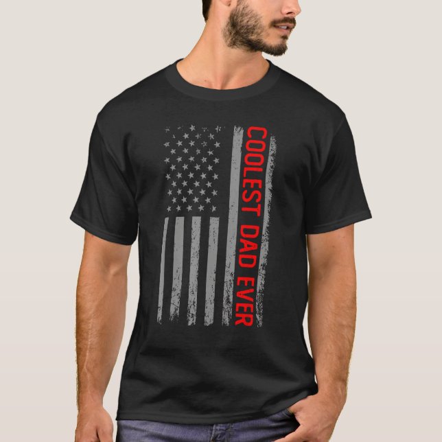 Camiseta Coolest Dad Ever American Flag Father Daddy Father (Anverso)