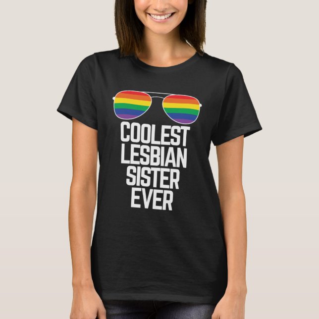 Camiseta Coolest Lesbian Sister Ever  Gay Pride (Anverso)