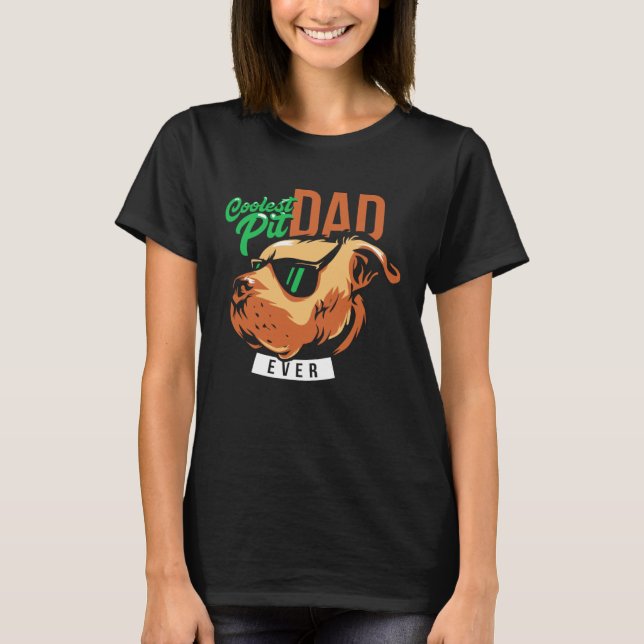 Camiseta Coolest Pit Dad Ever Pitbull Wearing Sunglasses (Anverso)