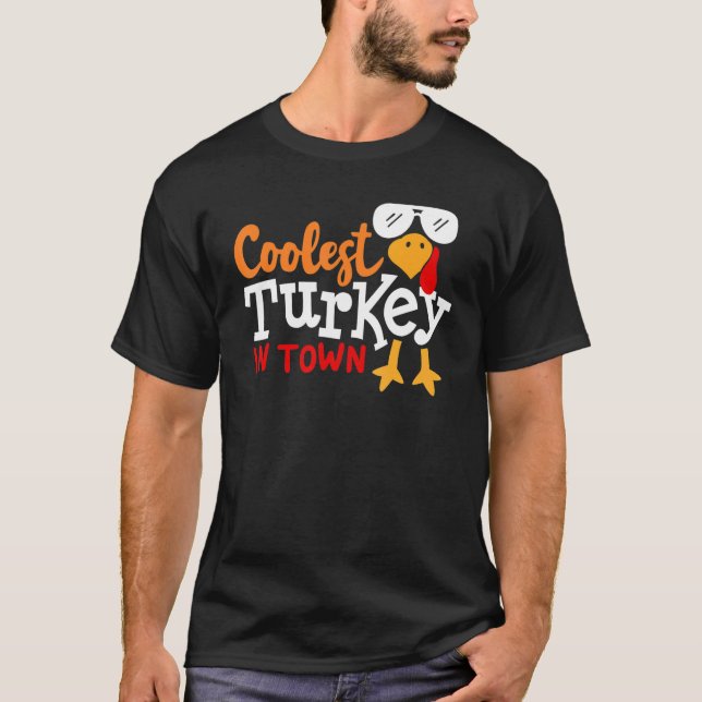 Camiseta Coolest Turkey In Town Happy Thanksgiving Gobble T (Anverso)