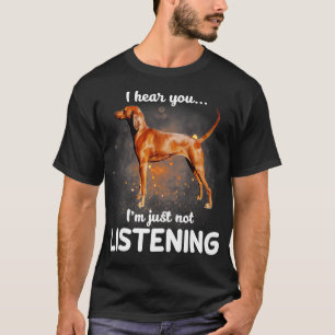 Camiseta Coonhound Redbone te oigo no escuchar