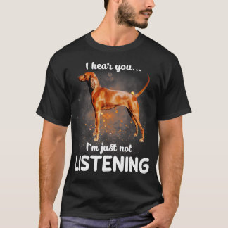 Camiseta Coonhound Redbone te oigo no escuchar