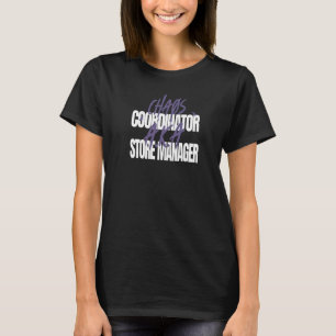 Camiseta Coordinador de caos A K A Store Manager