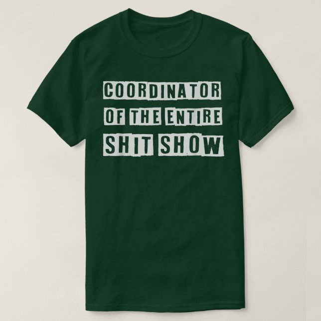 Camiseta Coordinador de toda la mierda de ShitShow Graciosa (Diseño del anverso)