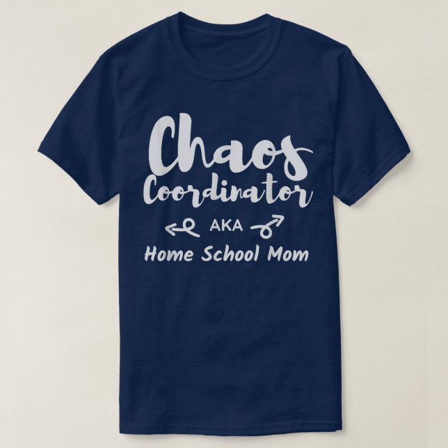 Camiseta Coordinador del caos Homeschool Mamá divertida esc (Diseño del anverso)
