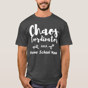 Camiseta Coordinador del caos Homeschool Mamá divertida esc