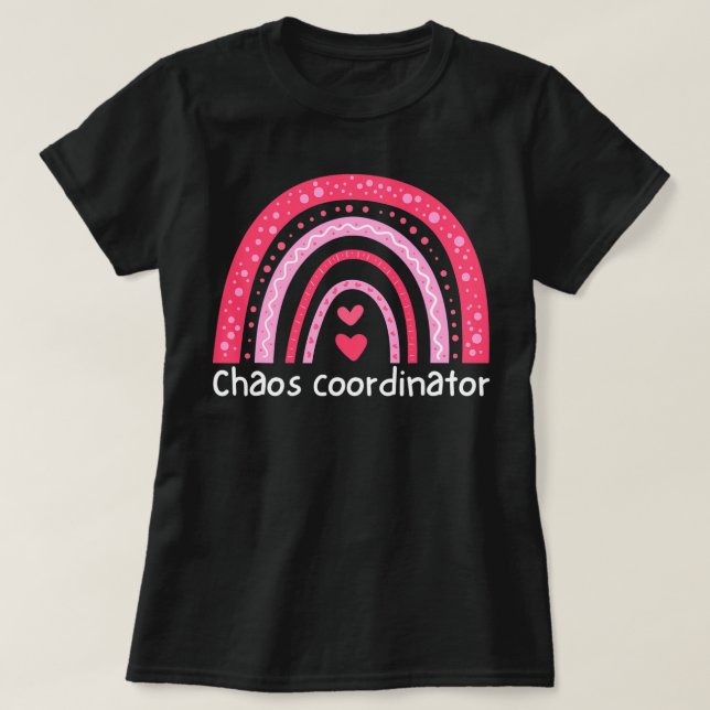 Camiseta Coordinador del caos Maestra Guardería infantil (Diseño del anverso)