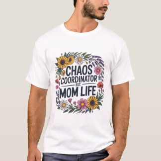 Camiseta Coordinadora del Caos Vida de Mamá Flor Silvestre
