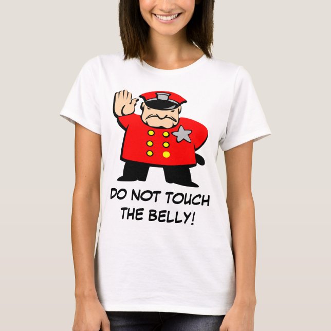 Camiseta Cop dice: "¡No toques el vientre!" (Anverso)